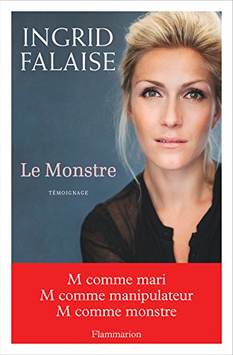 Le Monstre (DOCS, TEMOIGNAG) (French Edition)