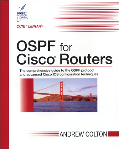 OSPF for Cisco Routers (CCIE Library), by Andrew Colton
