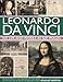 Leonardo Da Vinci: His Life and Works in 500 Images (Great Artists)
