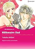 Millionaire Dad: Harlequin comics (The Rulebreakers Book 1) by Leanne Banks, Yukako Midori