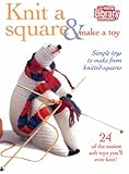 Knit a Square/Make a Toy (Home Library Craftbooks) by
