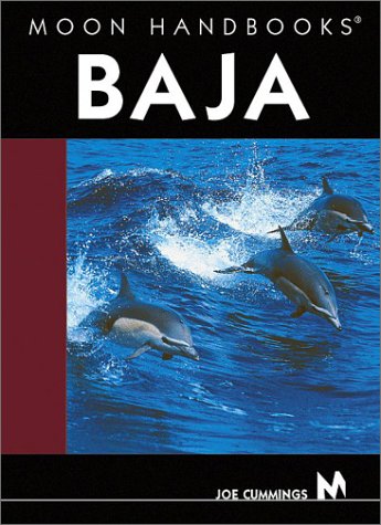 Moon Handbooks Baja (Moon Baja) by Joe Cummings