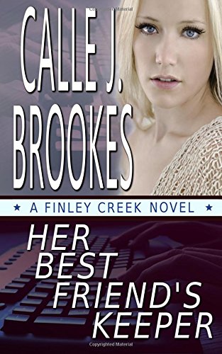 Her Best Friend S Keeper Finley Creek Volume 1