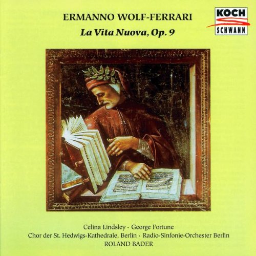 Wolf Ferrari Ermanno Roland Bader Berlin Radio Symphony Orchestra George Fortune Celina Lindsley Ermanno Wolf Ferrari La Vita Nuova Op 9 Amazon Com Music