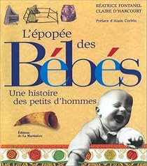 L Epopee Des Bebes Beatrice Fontanel Babelio