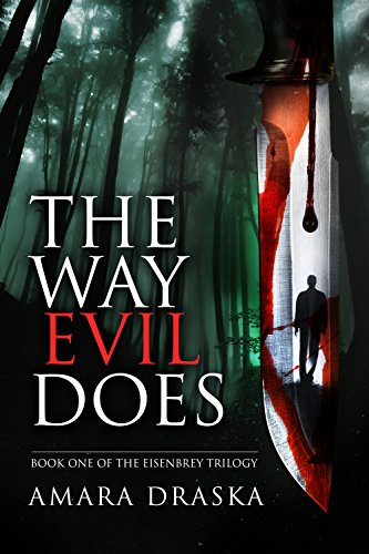 The Way Evil Does (The Eisenbrey Trilogy Book 1) by [Draska, Amara]