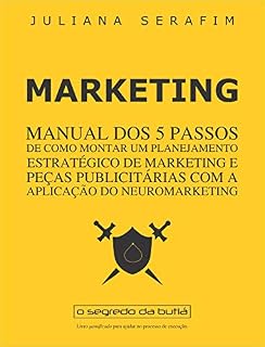 Livro MARKETING - Manual dos 5 passos de como montar um planejamento estratégico de marketing e peças publicitárias com aplicação do neuromarketing.