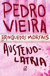 Livro Brinquedos Mortais - Austenolatria