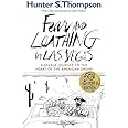 Fear and Loathing in Las Vegas: A Savage Journey to the Heart of the American Dream