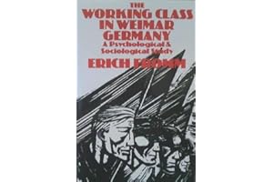 The Working Class in Weimar Germany: A Psychological and Sociological Study