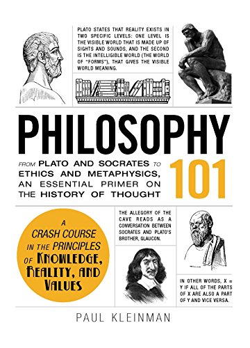 Philosophy 101: From Plato and Socrates to Ethics and Metaphysics, an Essential Primer on the History of Thought (Adams 101)