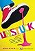 Unstuck: 52 Ways to Get (and Keep) Your Creativity Flowing at Home, at Work & in Your Studio by Noah Scalin