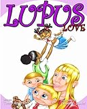 Lupus Love by Tammy Anderson, Claude E Daniels