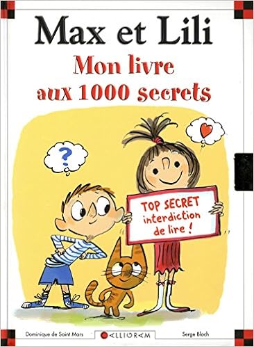 Amazon Fr Mon Livre Aux 1000 Secrets Max Et Lili Saint Mars Dominique De Bloch Serge Livres