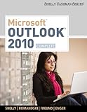 Microsoft Outlook 2010: Complete by Gary B. Shelly, Jill E. Romanoski
