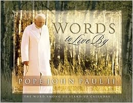 Pope John Paul II: Words to Live by Perpetual Desk Calendar