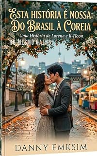 Livro ESTA HISTÓRIA É NOSSA: DO BRASIL À COREIA