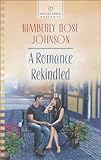 A Romance Rekindled (Heartsong Presents)