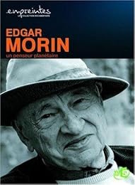 Collection Empreintes - Edgar Morin, Un Penseur Planétaire