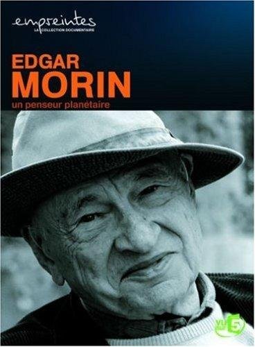 Collection Empreintes - Edgar Morin, Un Penseur Planétaire