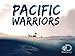 Pacific Warriors Season 1