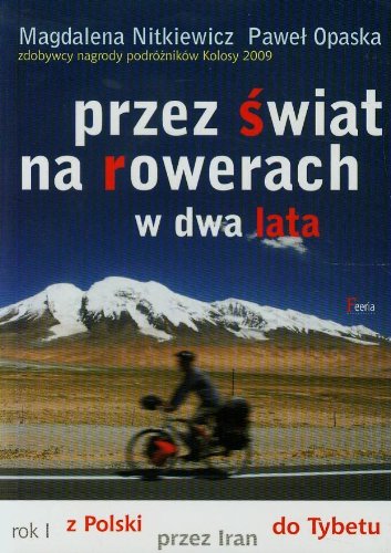 Przez swiat na rowerach w dwa lata Rok I
