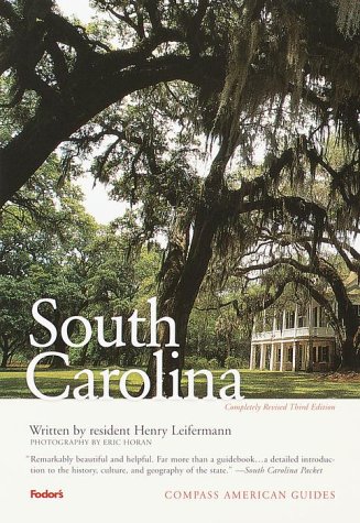Compass American Guides: South Carolina, 3rd Edition (Full-color Travel Guide) by Henry Lieferman