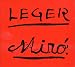 Fernand Léger. Joan Miró: Arbeiten auf Papier. Sammlung Buchheim