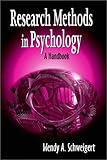 Research Methods in Psychology : A Handbook, Schweigert, Wendy A., 157766289X