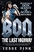 Bon: The Last Highway: The Untold Story of Bon Scott and AC/DC's Back In Black by