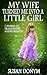 My Wife Turned Me into a Little Girl: 7 Stories of Transgender Age Regression