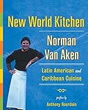 New World Kitchen: Latin American and Caribbean Cuisine by 