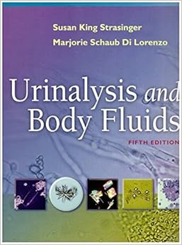 Urinalysis and Body Fluids Urinalysis and Body Fluids