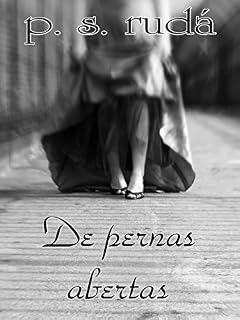 Livro De Pernas Abertas: poemas eróticos, românticos e perdidos