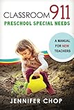 Classroom 911 Preschool Special Needs: A Manual for New Teachers
