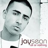 Jay Sean Album: «All or Nothing» (Front side)