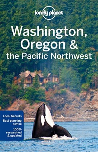 Lonely Planet Washington, Oregon & the Pacific Northwest (Travel Guide)