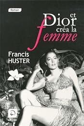 Et Dior créa la femme
