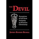 The Devil: Perceptions of Evil from Antiquity to Primitive Christianity