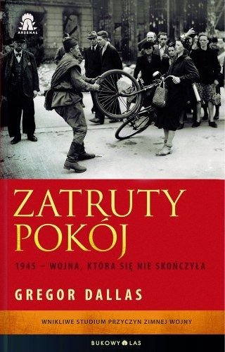 Zatruty pokój. 1945 - Wojna która sie nie skonczyla (Polska wersja jezykowa)