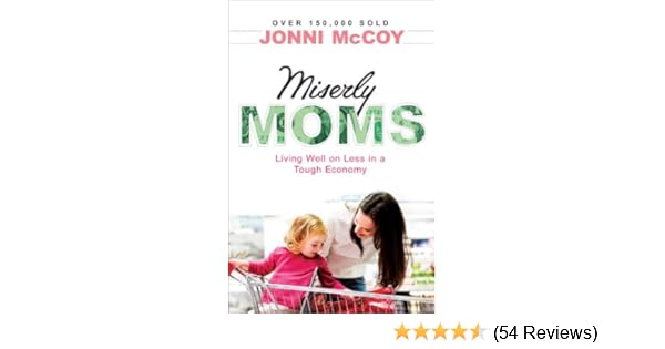 Miserly Moms Living Well On Less In A Tough Ecomony Kindle - buy for others