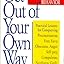 Get Out of Your Own Way: Overcoming Self-Defeating Behavior: Mark ...