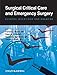 Surgical Critical Care and Emergency Surgery: Clinical Questions and Answers