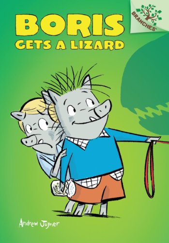 Boris Gets a Lizard: A Branches Book (Boris #2)