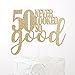 NANASUKO 50th Birthday Cake Topper - 50 never looked so good - Double Sided Gold Glitter - Premium quality Made in USA
