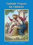 Paperback Catholic Prayers for Children (Catholic Children's Classics) Book