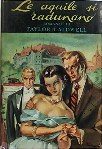 Amazon.it: Le aquile si radunano - Prima Edizione - Taylor Caldwell - Libri