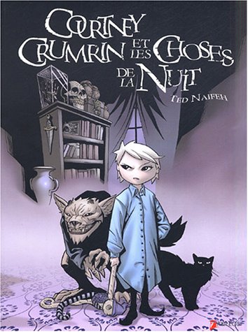 Courtney Crumrin Et Les Choses De La Nuit by ted naifeh (Album)