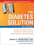 The Diabetes Solution: How to Control Type 2 Diabetes and Reverse Prediabetes Using Simple Diet and by 