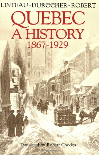Quebec A History 18671929